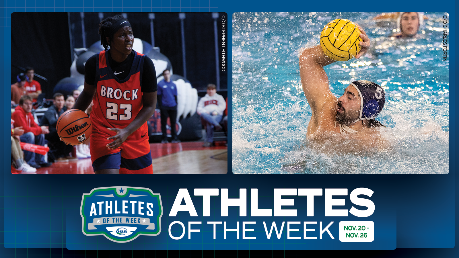 Graphic on predominantly blue background featuring two images. Left image shows women's basketball player in red uniform dribbling down the court. Right image shows man in water with a cap holding a water polo ball in the air above head. Text below images with logo and text that reads Athletes of the Week along with a time period that shows November 20th - November 26th. 