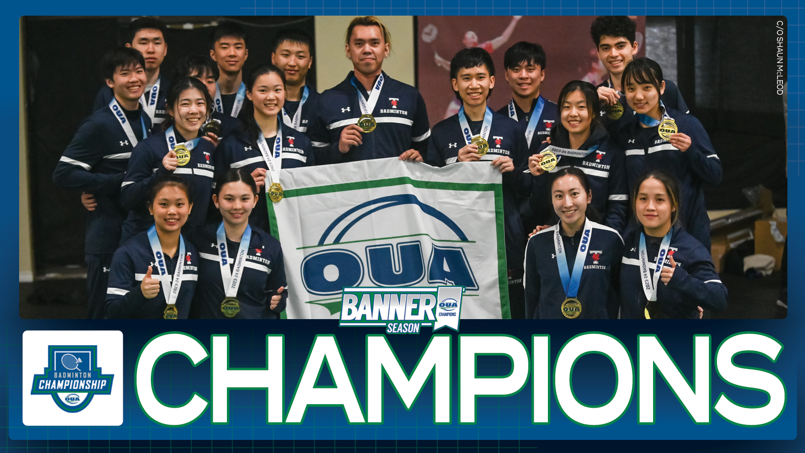 Graphic on predominantly blue background, featuring large white text at the bottom that reads, 'Champions', and the banner photo of the Toronto Badminton Team. 