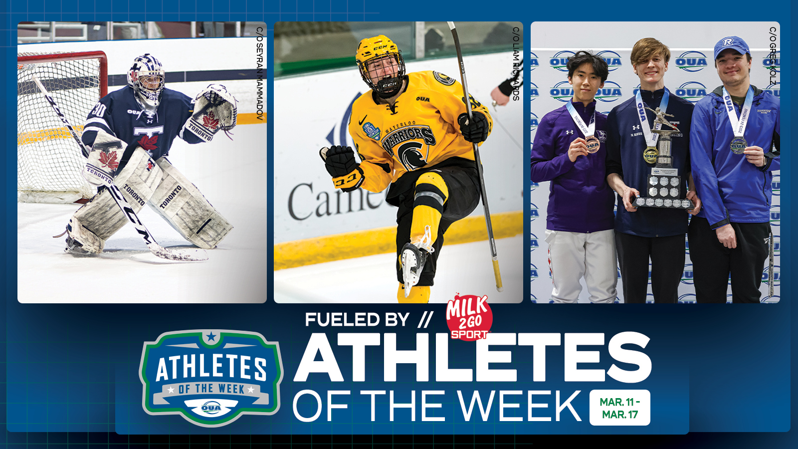 Graphic on a predominantly blue background with images and text. Three images are large and centered across the length of the graphic. The text logo at the bottom reads "Athletes of the Week" stating the time period of "March 11-  March 17" 2024. The athlete of the left is Erica Fryer of Toronto Women's Hockey. The middle is Tatum James of Waterloo Women's Hockey, and on the right is Mike Howard of Toronto Men's Fencing