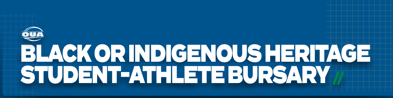 Predominantly blue graphic with large white text on the left side that reads 'Black or Indigenous Heritage Student-Athlete Bursary' and a small OUA logo placed above it