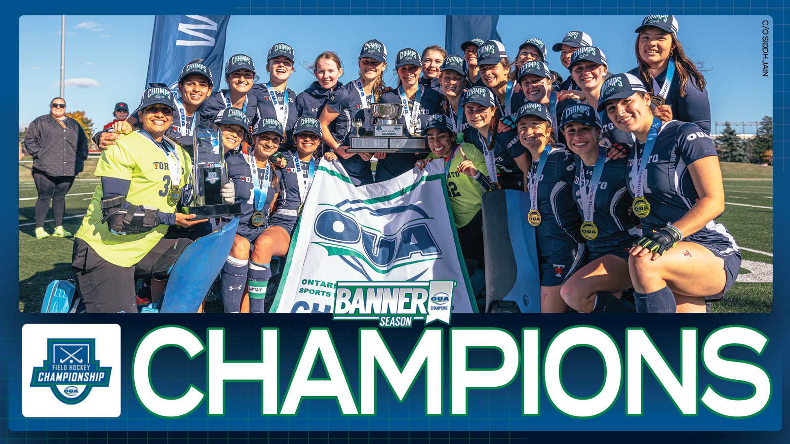 Graphic on predominantly blue background feature banner photo of Toronto field hockey team, with large white text that reads 'Champions' and the OUA Field Hockey Championship logo underneath them