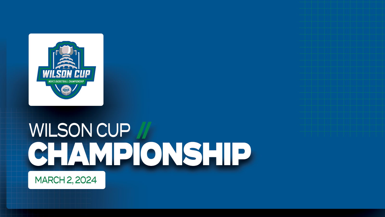 Graphic on blue background featuring large white text that reads, 'Wilson Cup Championship - March 2, 2024' with the Wilson Cup Championship logo on a small white square placed above it