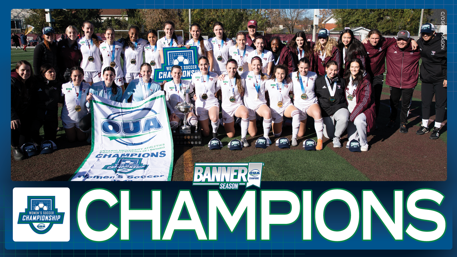 Graphic on predominantly blue background feature banner photo of Ottawa women's soccer team, with large white text that reads 'Champions' and the OUA Women?s Soccer Championship logo underneath them