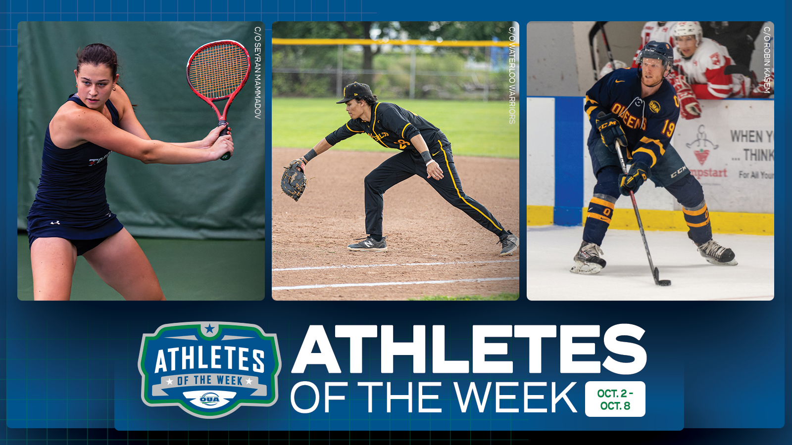 Graphic on predominantly blue background with action photos of Toronto women's tennis player Anastasiya Dyadchenko, Waterloo baseball player Nolan Misa, and Queen's men's hockey player Nolan Hutcheson, on top of white text that reads 'Athletes of the Week' and the OUA Athletes of the Week logo