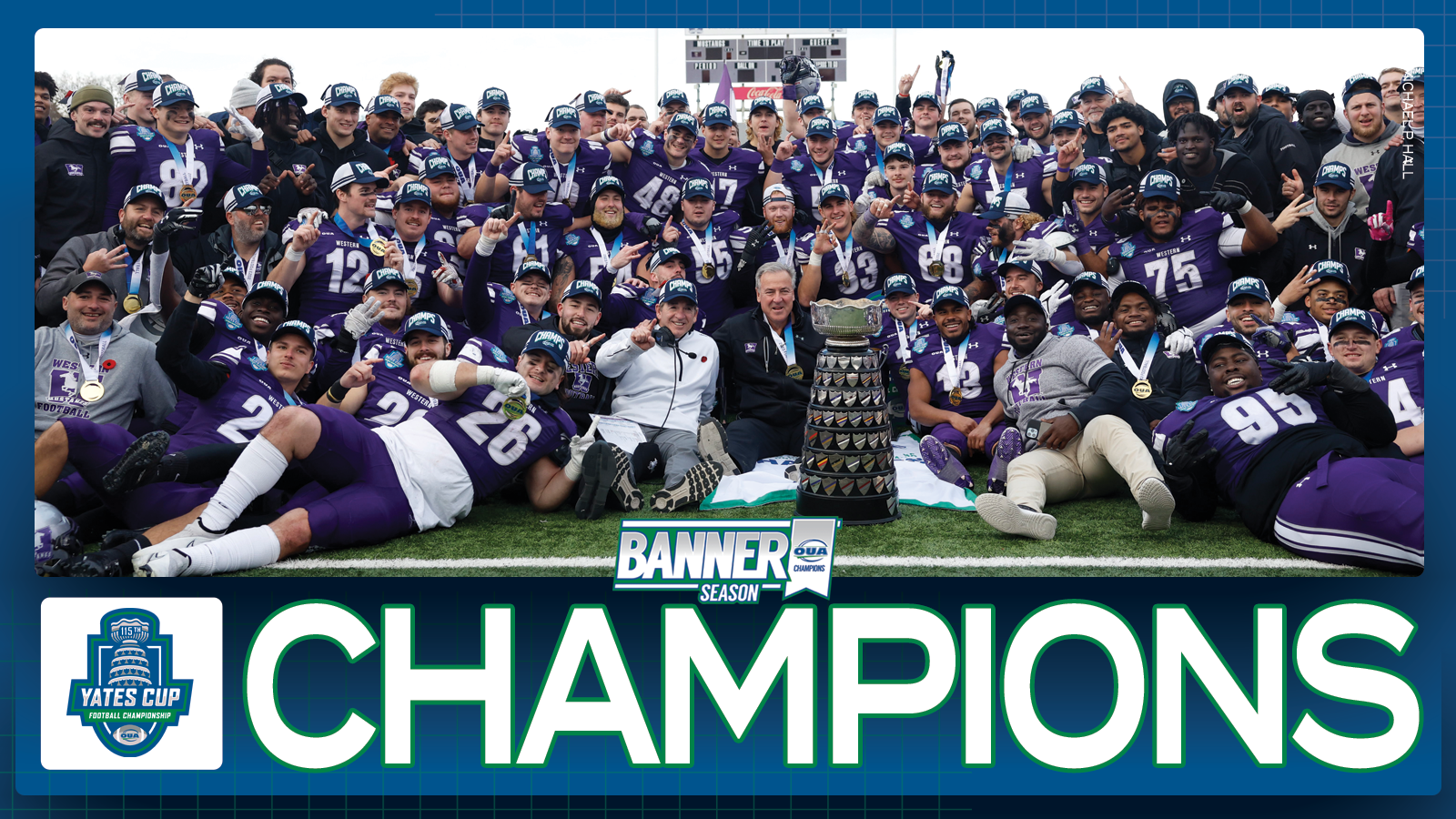 Graphic on predominantly blue background feature banner photo of Western football team, with large white text that reads 'Champions' and the OUA 115th Yates Cup Championship logo underneath them