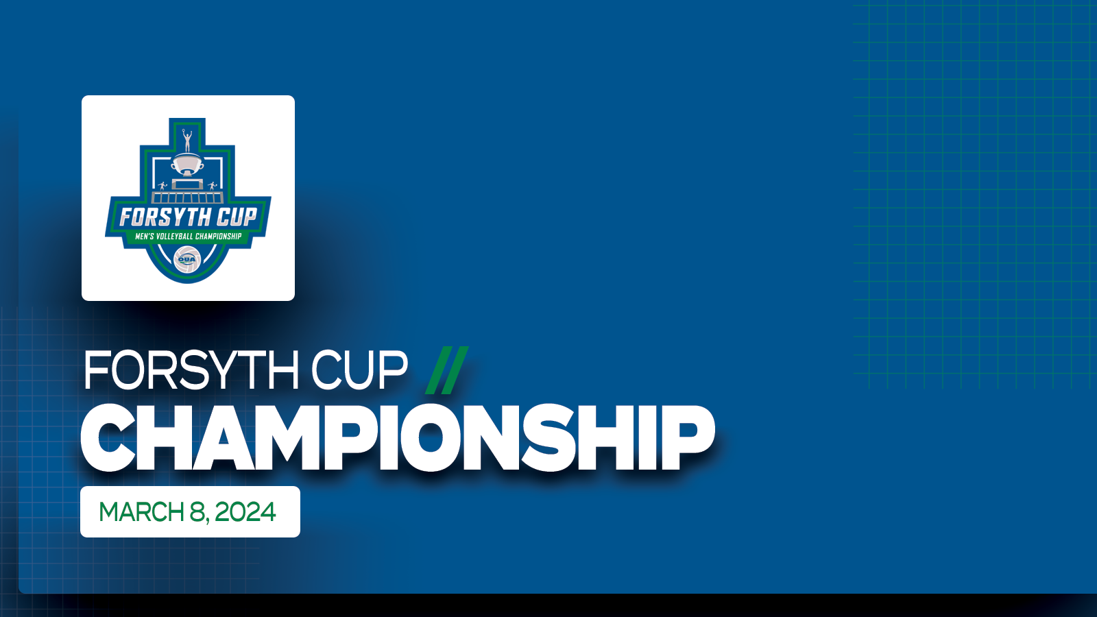 Graphic on blue background featuring large white text that reads, Forsyth Cup Championship, March 8, 2024' and the OUA Forsyth Cup Championship logo placed above it on a small white square