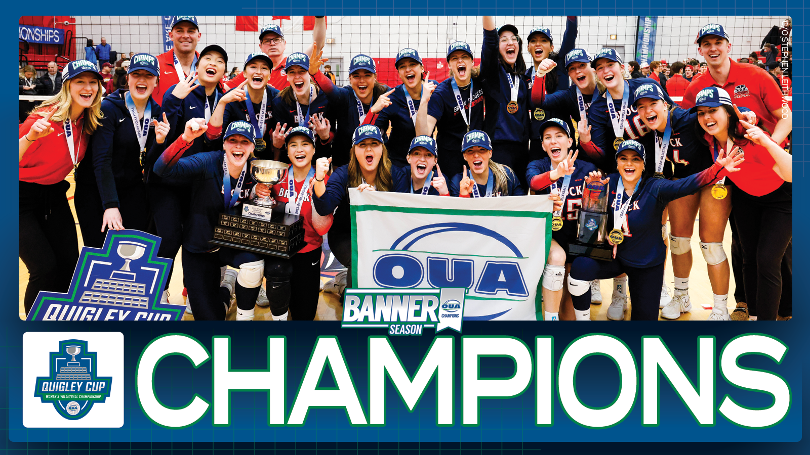 Graphic on blue background featuring the banner photo of Brock women's volleyball team, placed above large white text that reads, 'CHAMPIONS', and the OUA Quigley Cup Championship logo